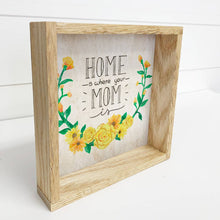 "Home is Where Your Mom is" Sign